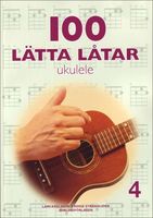 100 Lätta Låtar 4 - Ukulele